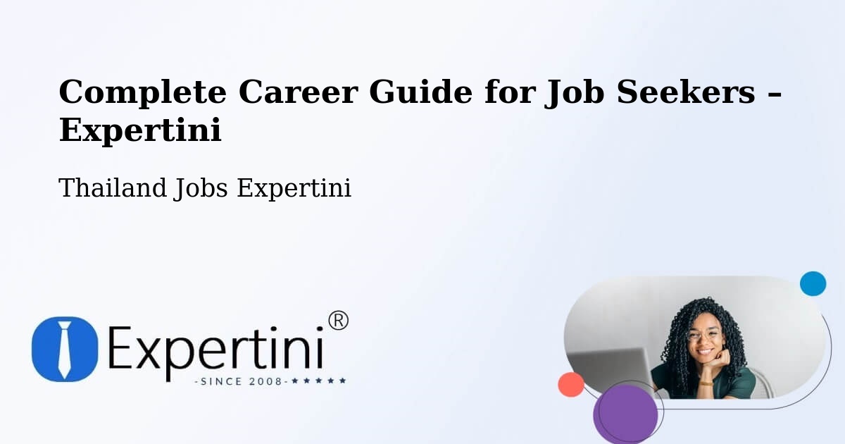 Career Guide for Job Seekers – Amphoe Long - Amphoe Long, Thailand Jobs Expertini