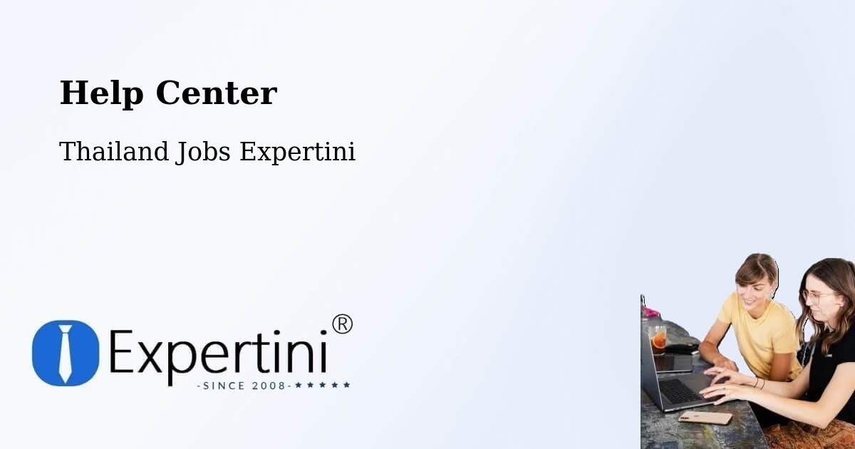 Help Center – Amphoe Long - Thailand Jobs Expertini
